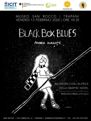 https://www.tp24.it/immagini_articoli/11-02-2026/black-box-blues-al-museo-san-rocco-di-trapani-l-incontro-con-ambra-durante-250.jpg