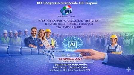 https://www.tp24.it/immagini_articoli/11-03-2026/trapani-congresso-uil-su-lavoro-e-intelligenza-artificiale-incontro-il-13-marzo-250.jpg