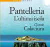 https://www.tp24.it/immagini_articoli/10-06-2016/1465536176-0-pantelleria-ultima-isola-di-giosue-calaciura.jpg