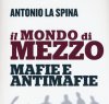 https://www.tp24.it/immagini_articoli/18-02-2016/1455808827-0-il-mondo-di-mezzo-mafie-e-antimafie-il-nuovo-libro-di-antonio-la-spina.jpg